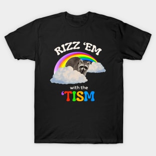 Funny Autism Rizz Em With The Tism Meme Autistic Racoon T-Shirt